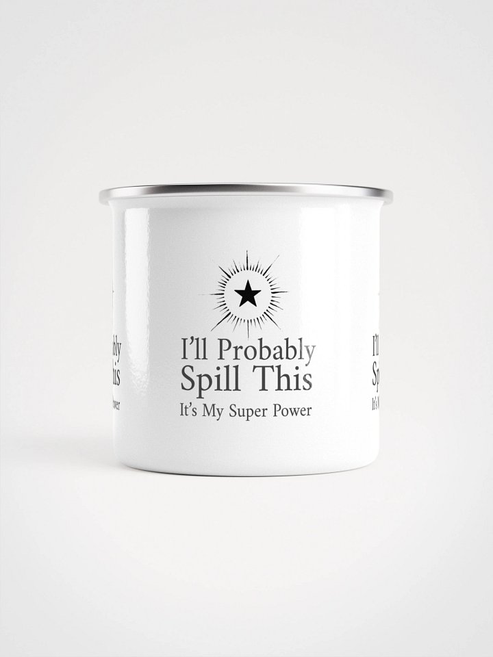 Enamel Mug- I'll Probably Spill This product image (2)