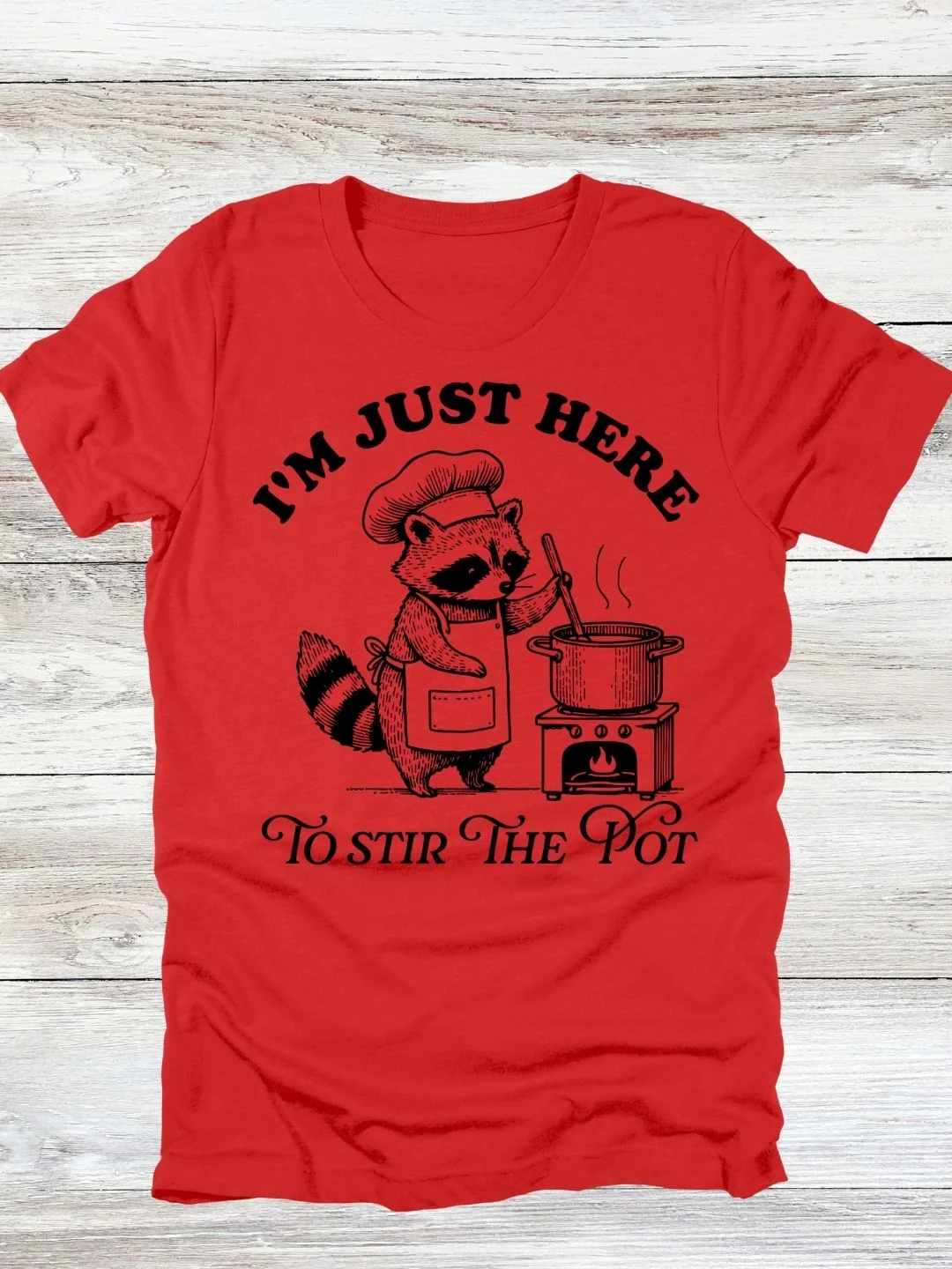 I'm Just Here To Stir The Pot T-Shirt product image (3)