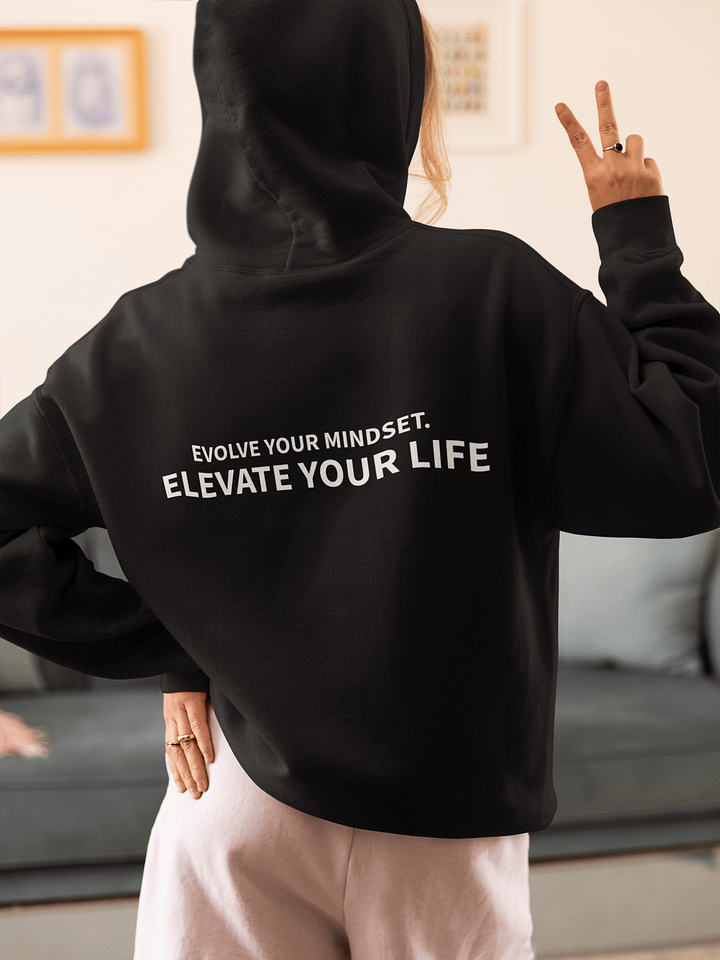 Evolve your mindset. Elivate your life. Hoodie product image (1)
