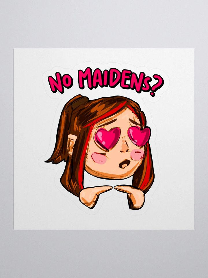 No Maidens, Human1? || Kiss Cut Sticker product image (1)