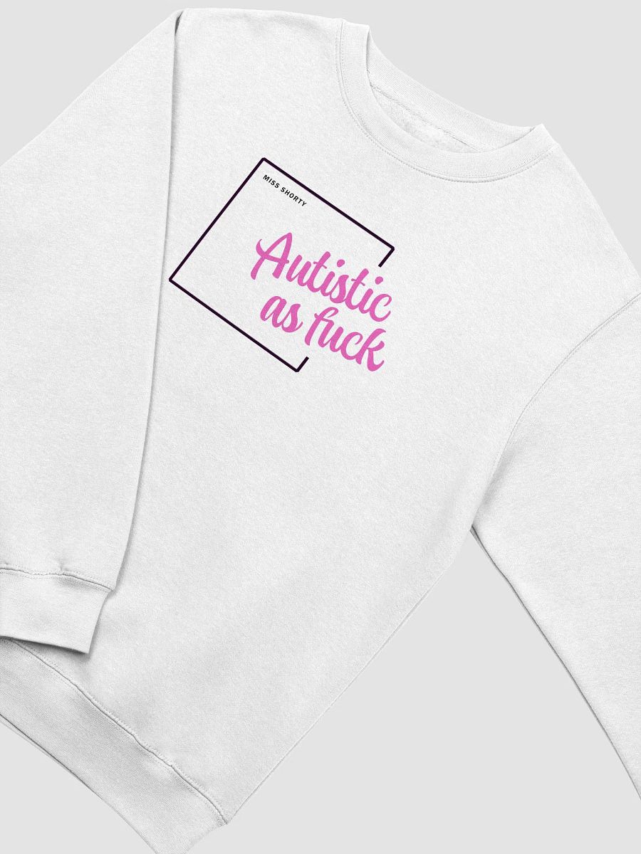 Autistic AF White Crew Neck Sweatshirt product image (3)