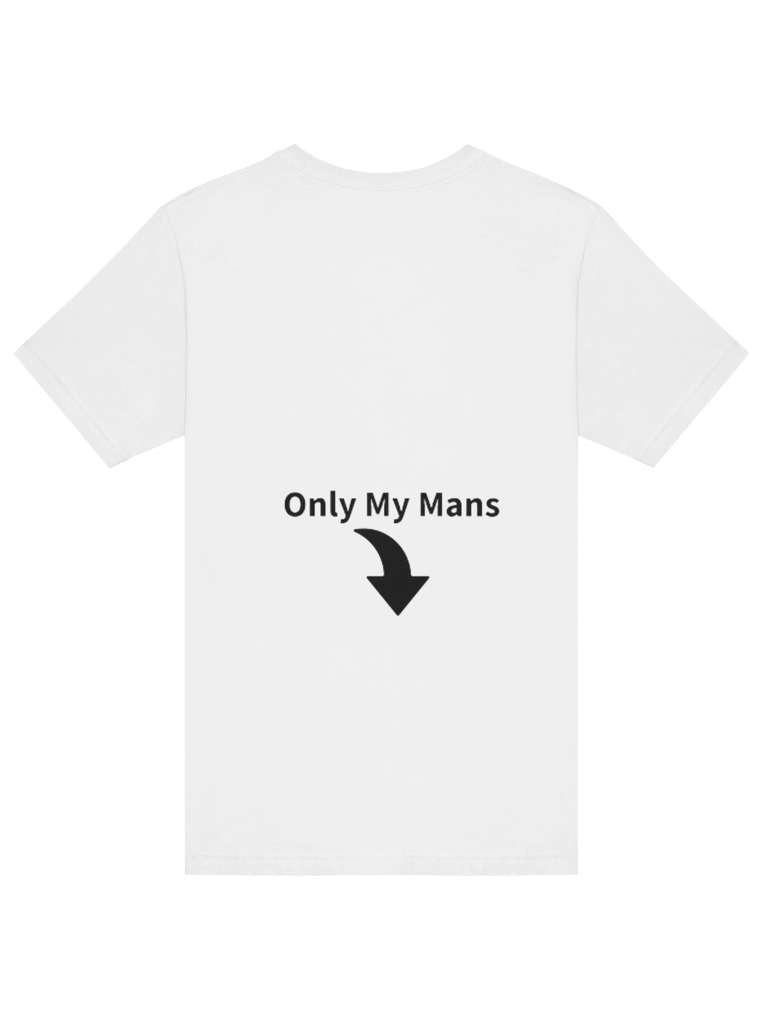 Only My Mans T-Shirt (back and front) product image (12)