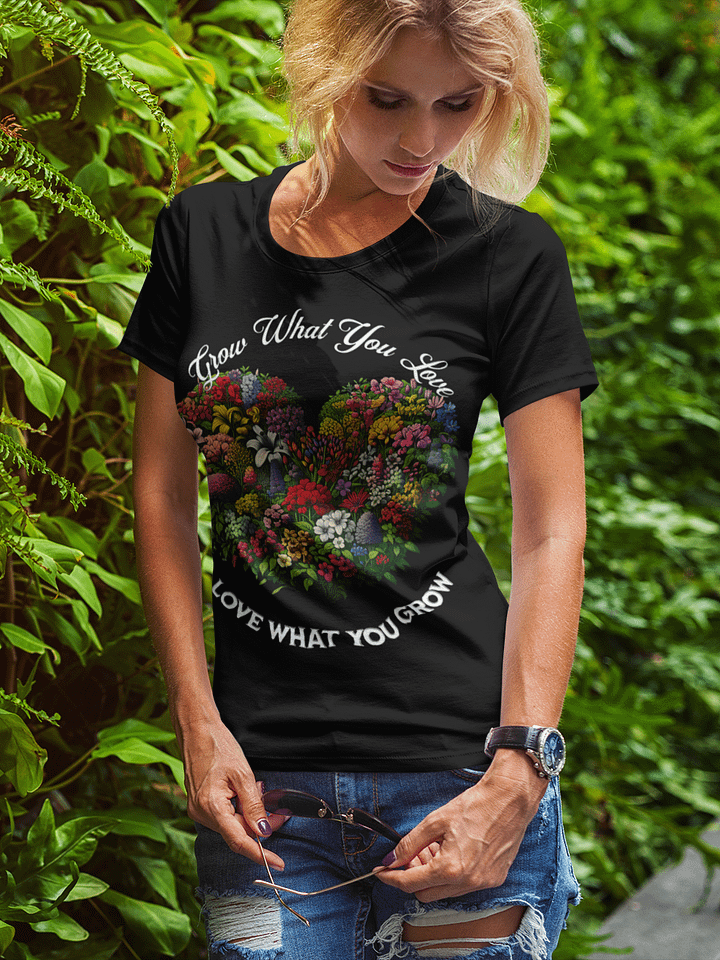Grow What You Love, Love What You Grow T-Shirt | Garden Love | Nature Connection | Passion for Growing | Love for the Earth | Rooted in Nature | Grow Happiness | Nature Lover Gift | Mindful Living product image (1)