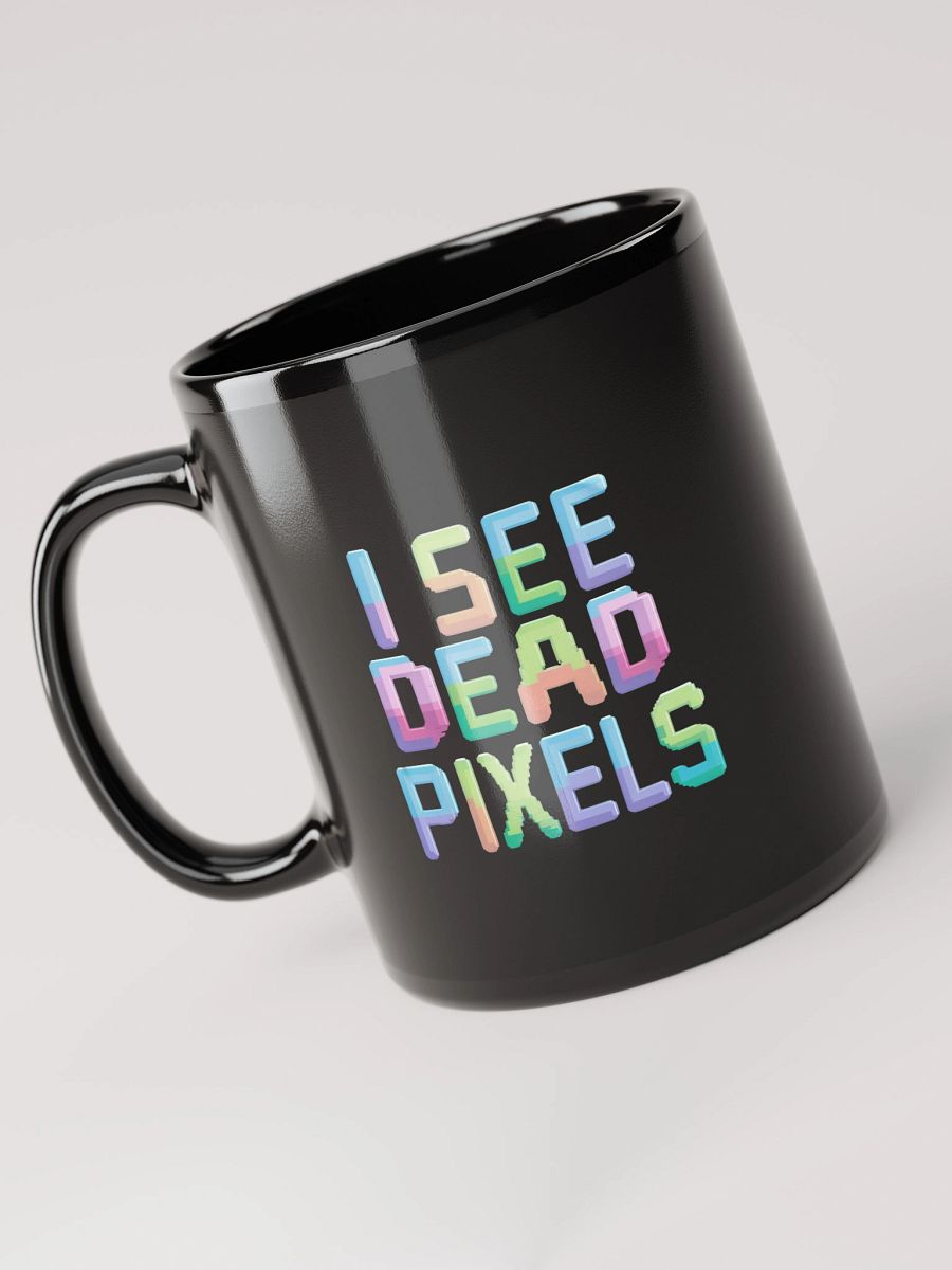 I See Dead Pixels Black Glossy Mug product image (5)