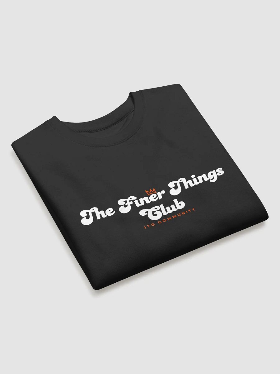 The Finer Things Club Community Sweatshirt product image (12)