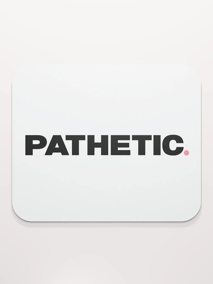 Pathetic Mouse Mat product image (3)