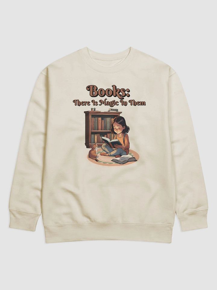 Books: There Is Magic In Them Sweatshirt product image (2)