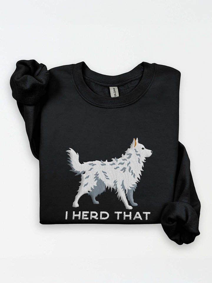 I Herd That Sweatshirt (Embroidered) of a Hungarian Mudi(White) product image (1)