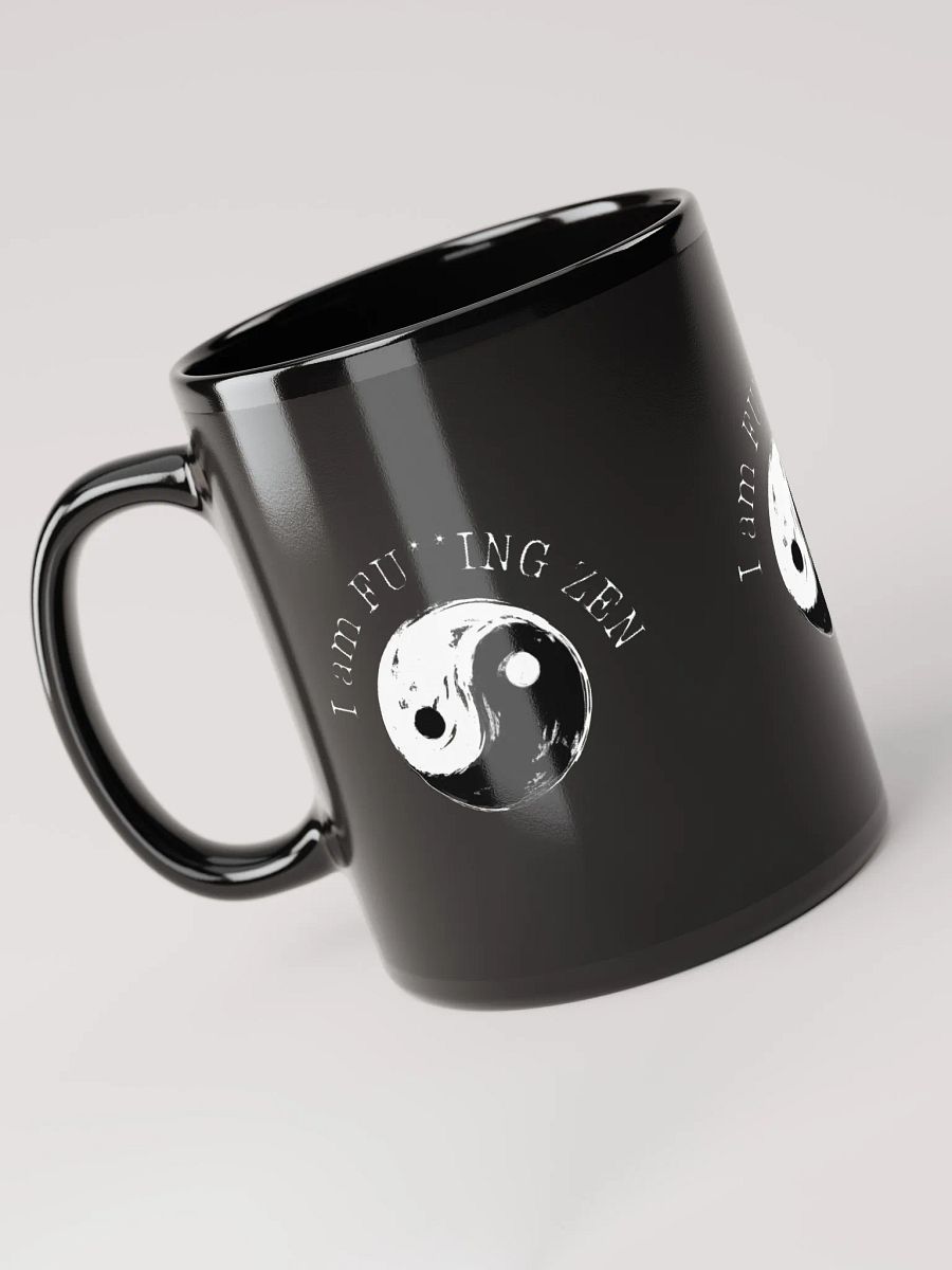 I am FU**ING Zen Mug product image (6)