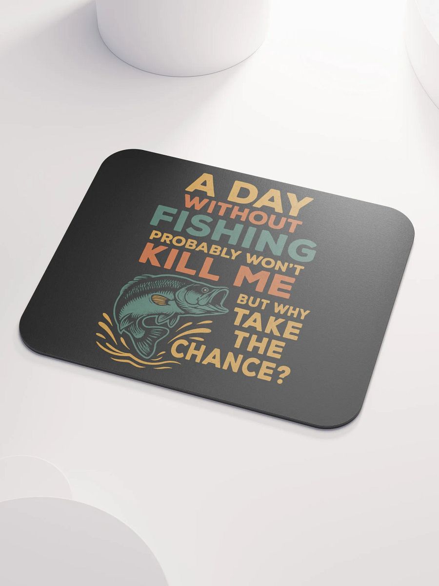 Fishing Desk Pad – A Day Without Fishing | Fun Workstation Gift product image (3)