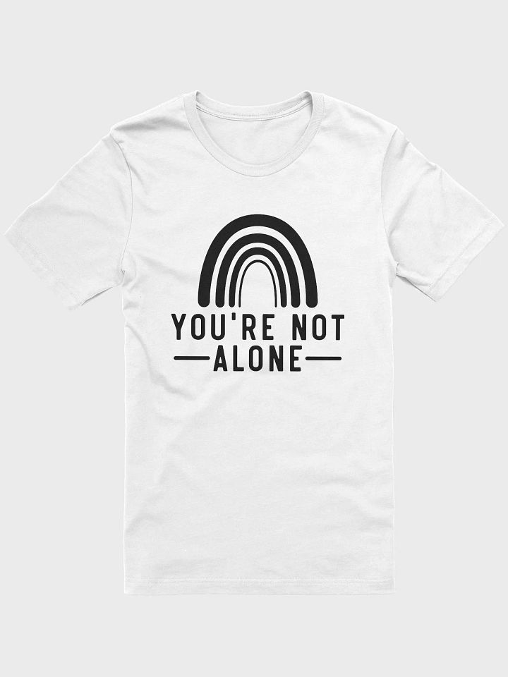 You're Not Alone Tee product image (1)