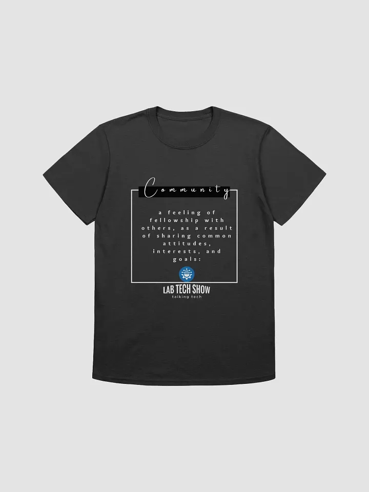 Lab Tech Show Community T-Shirt [Unisex] product image (1)