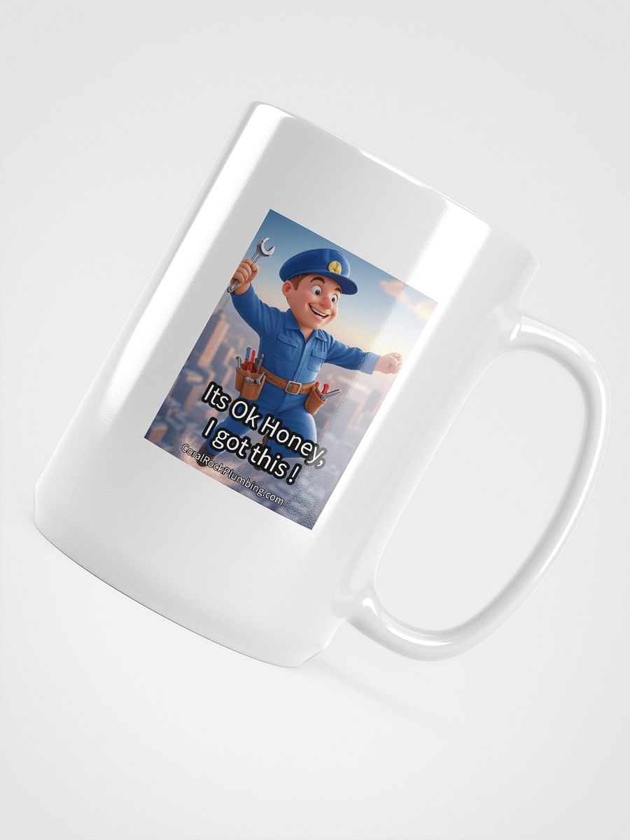 Mug Its ok Honey I got this product image (4)
