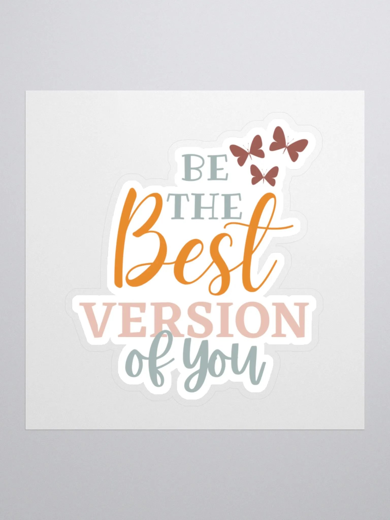 Be the Best Version of You Sticker product image (2)