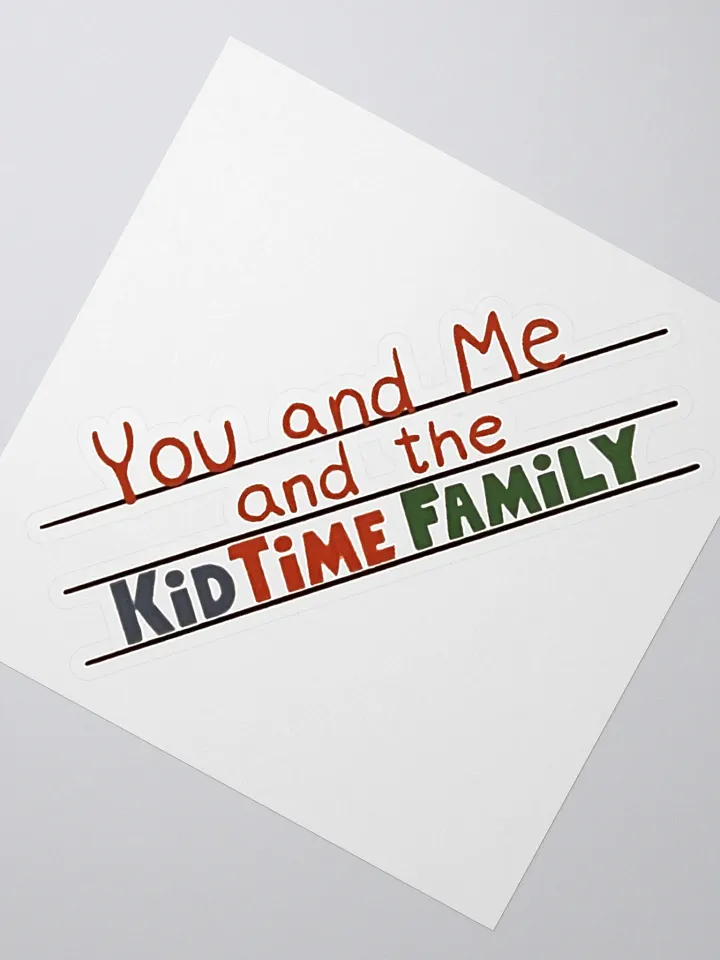You and Me and the KidTime Family Sticker product image (2)