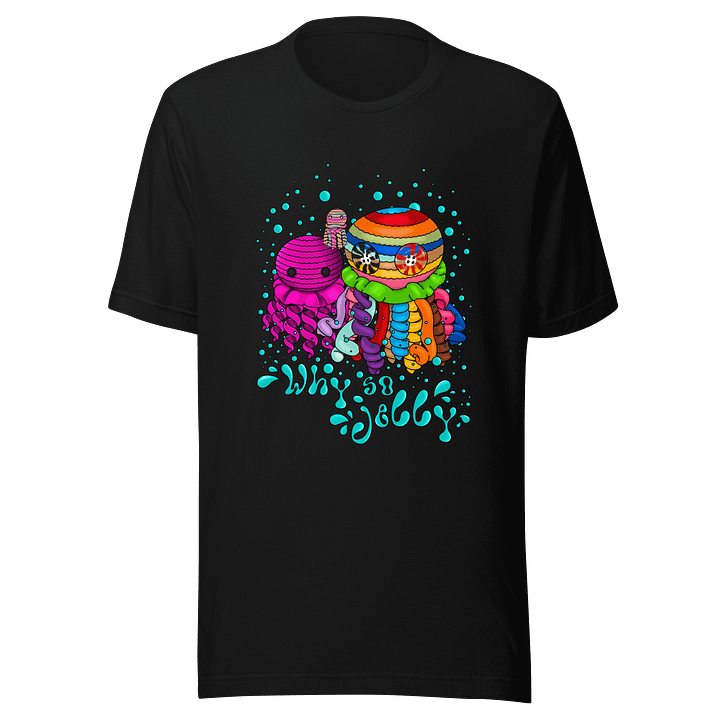 Why So Jelly, Bob? T-Shirt product image (1)