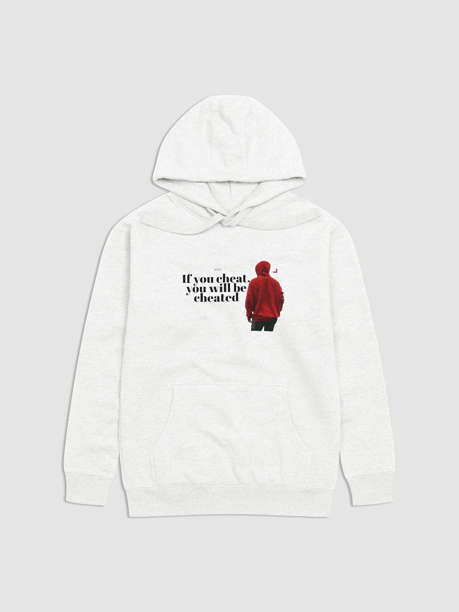 If you cheat, you will be cheated hoodies product image (1)