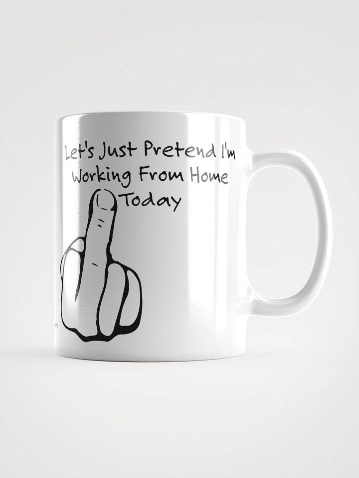 Let's Just Pretend I'm Working From Home Today product image (1)