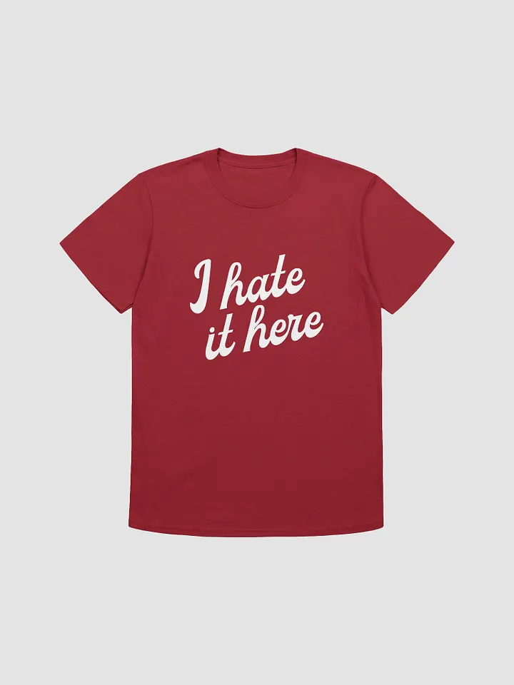 I Hate It Here Tee product image (1)