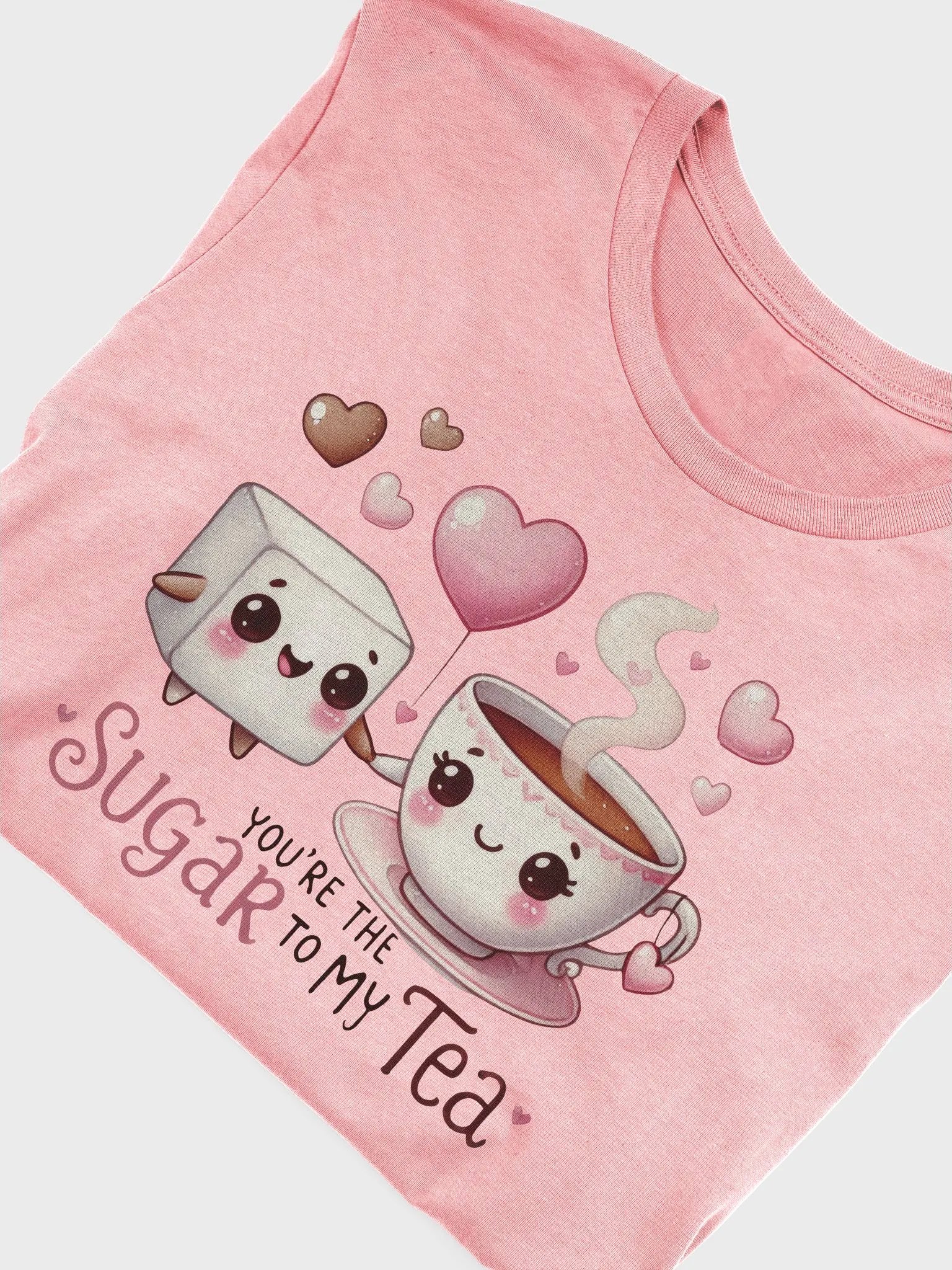 You are the Sugar to my Tea product image (5)