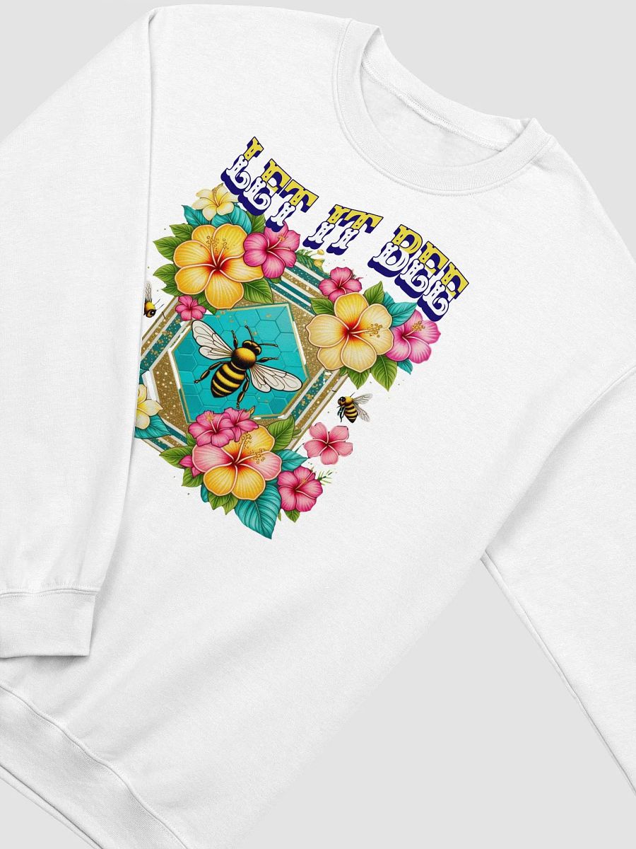 Let It Bee Flower Floral Crewneck Sweatshirt product image (24)