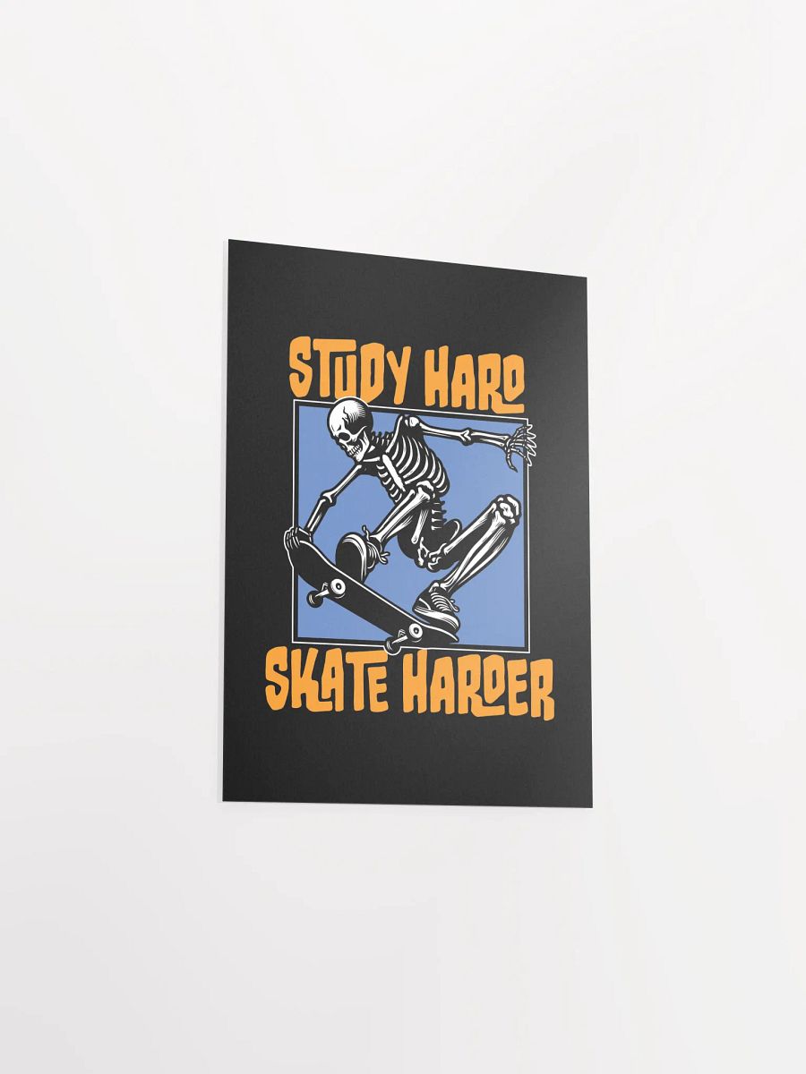 Study Hard Skate Harder – Skater Student Poster product image (36)
