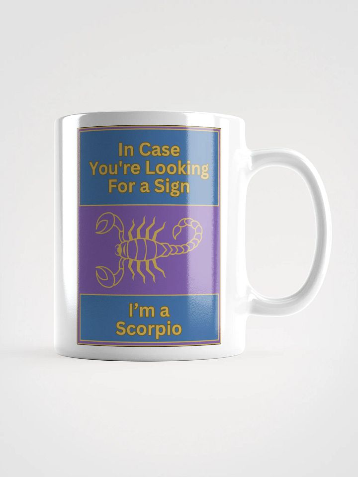 In Case You’re Looking For A Sign Scorpio Zodiac Sign Mug, Zodiac Sign Vibes Mug, Scorpio Mug, Astrological Mug product image (3)