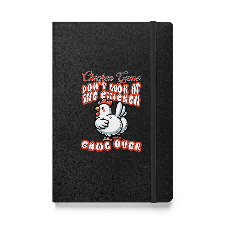 Chicken Game Dont Look At The Chicken Game Over Hardcover Notebook product image (1)