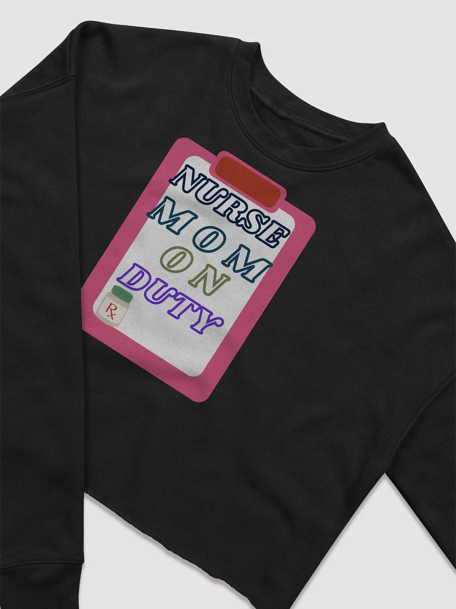 Nurse Mom On Duty Fleece Crop Sweatshirt product image (7)