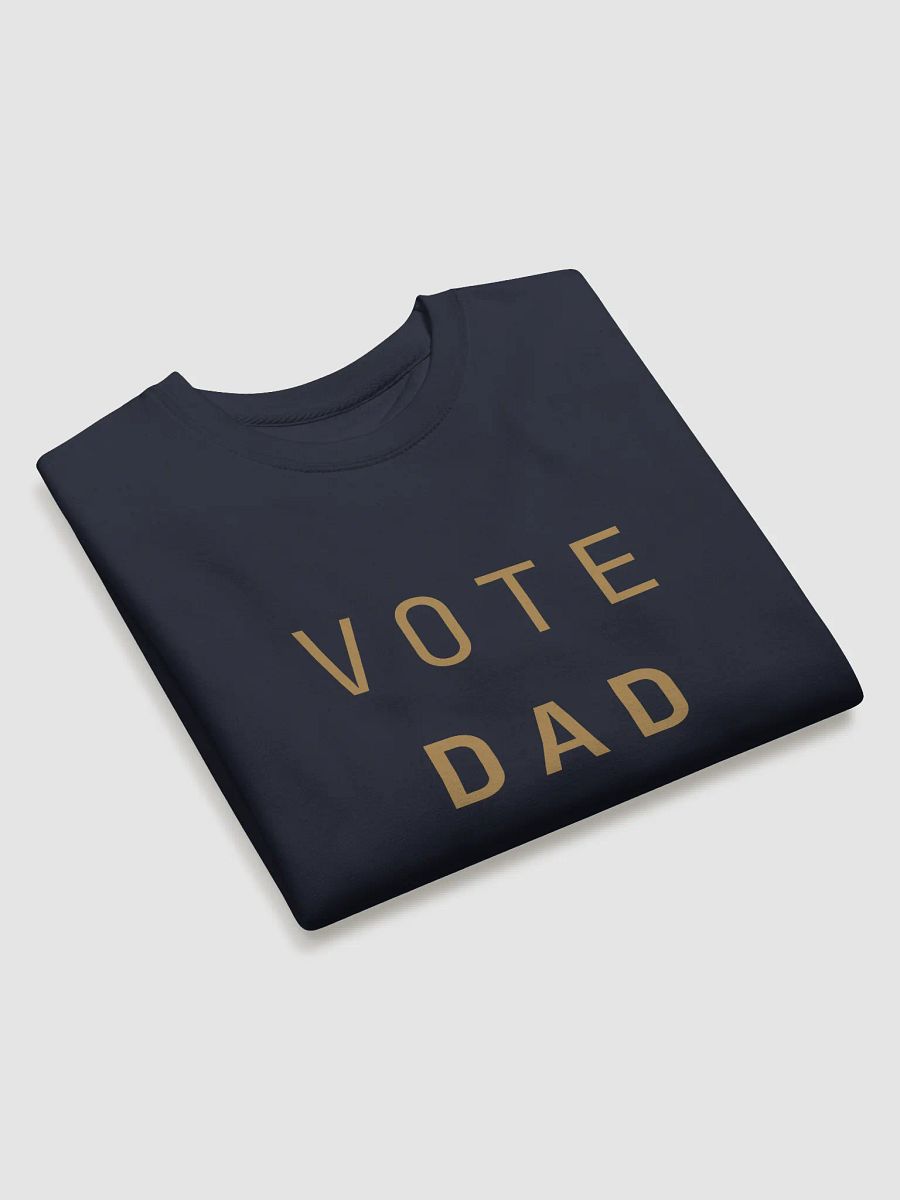 Vote Dad: King's Sweatshirt product image (15)