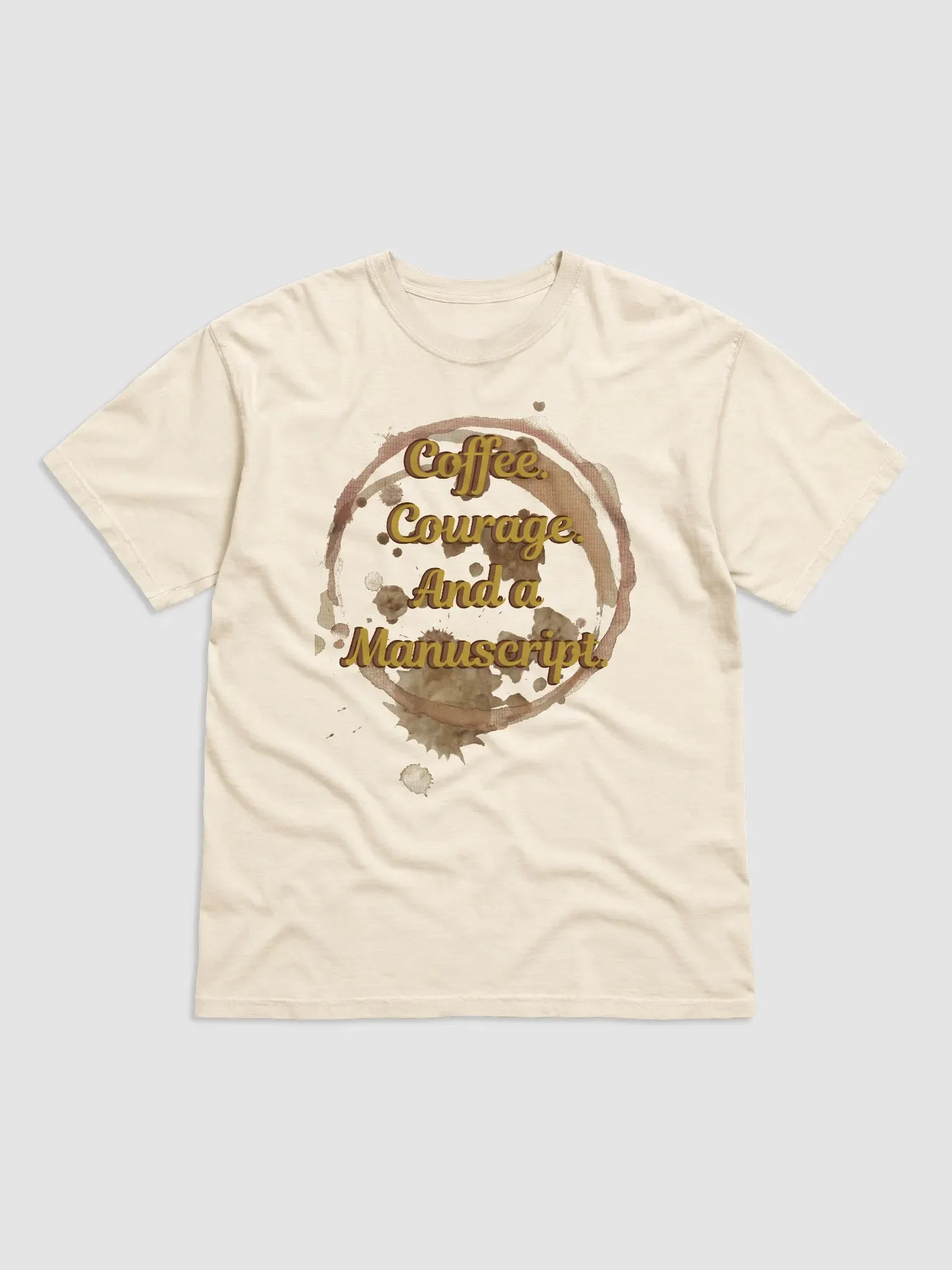 Coffee. Courage. And a Manuscript - Writer’s T-Shirt for Authors, Novelists, and Self-Publishers product image (1)