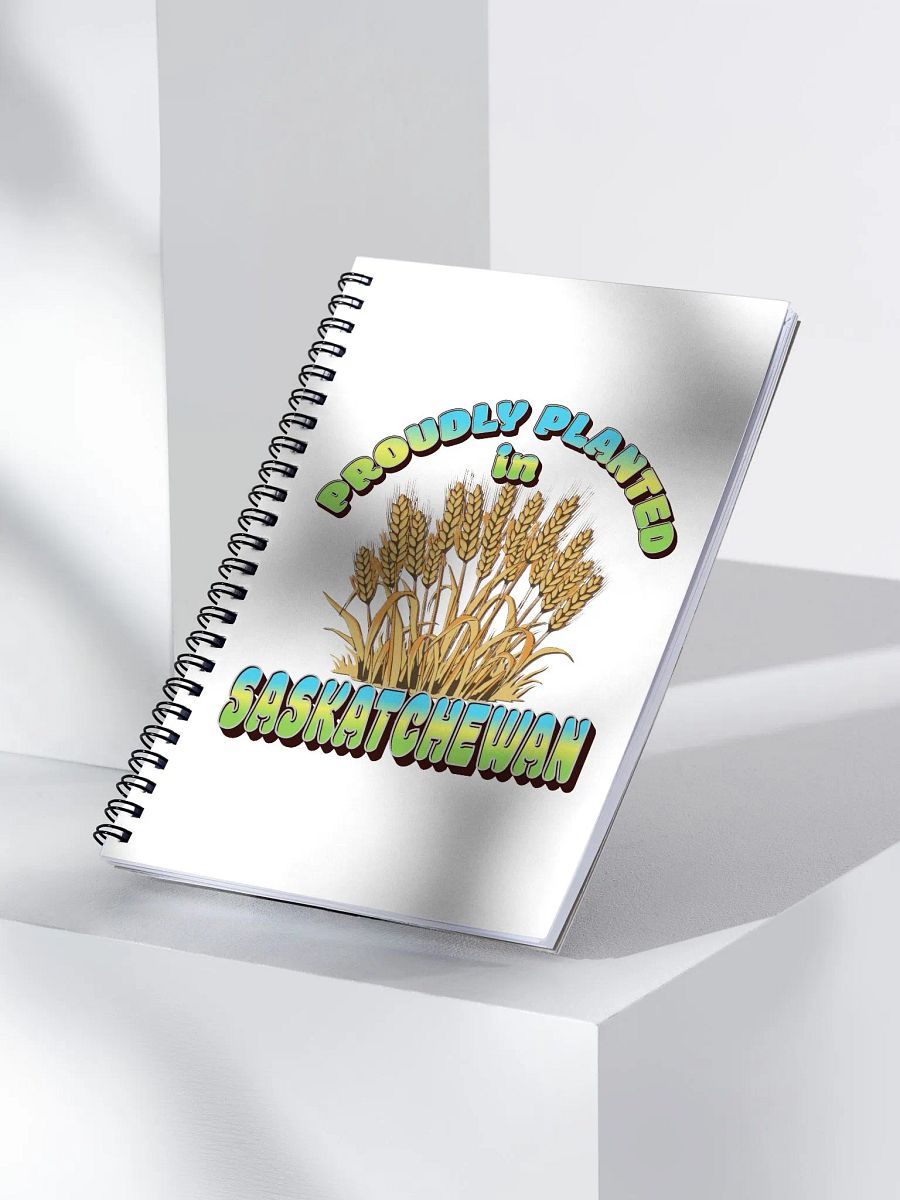 Proudly Planted In Saskatchewan Spiral Notebook product image (3)