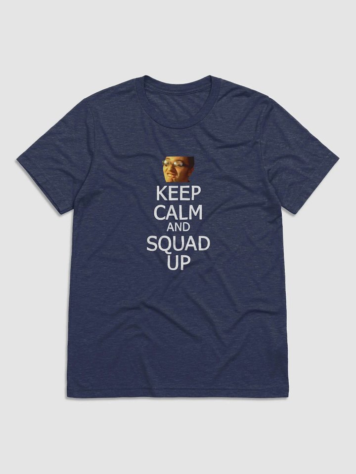Keep Calm & Squad Up Shirt product image (1)