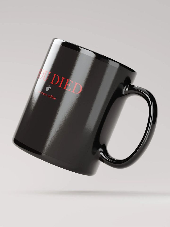 YOU DIED, get more coffee mug. product image (4)