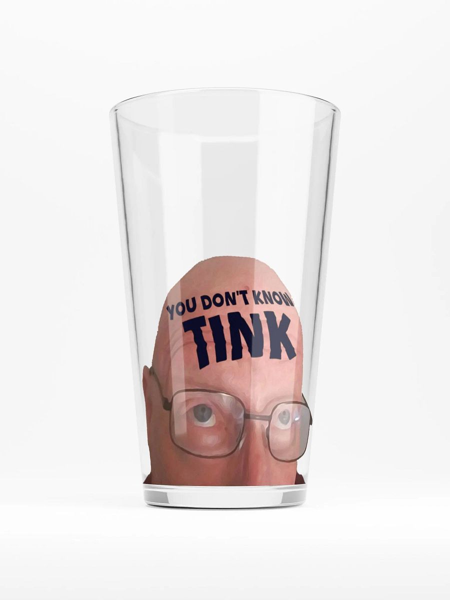 You Don't Know TINK Pint Glass product image (1)