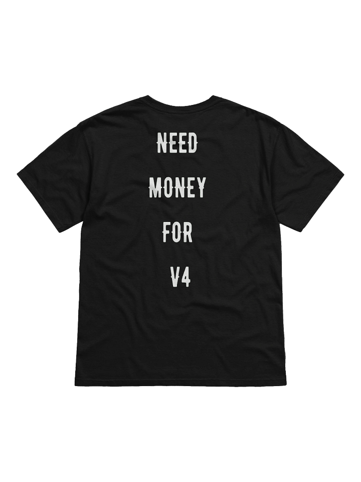 need money for v4 | tee product image (16)