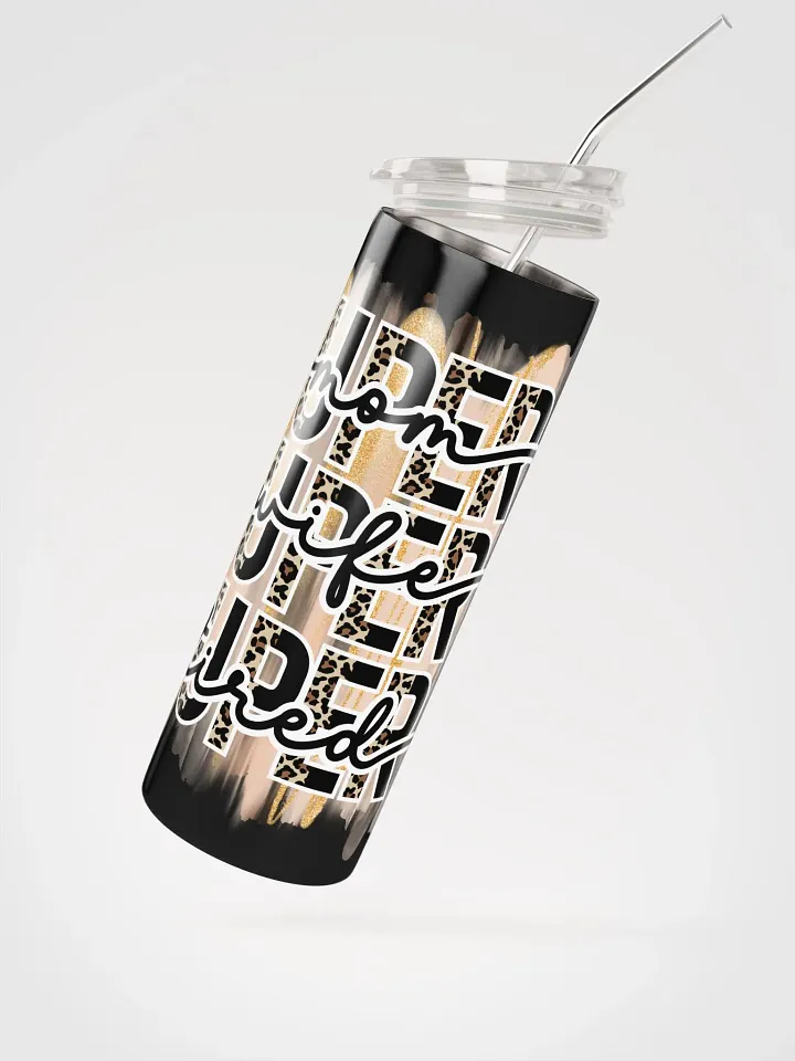 'Super Mom/Wife/Tired' Stainless Tumbler product image (4)