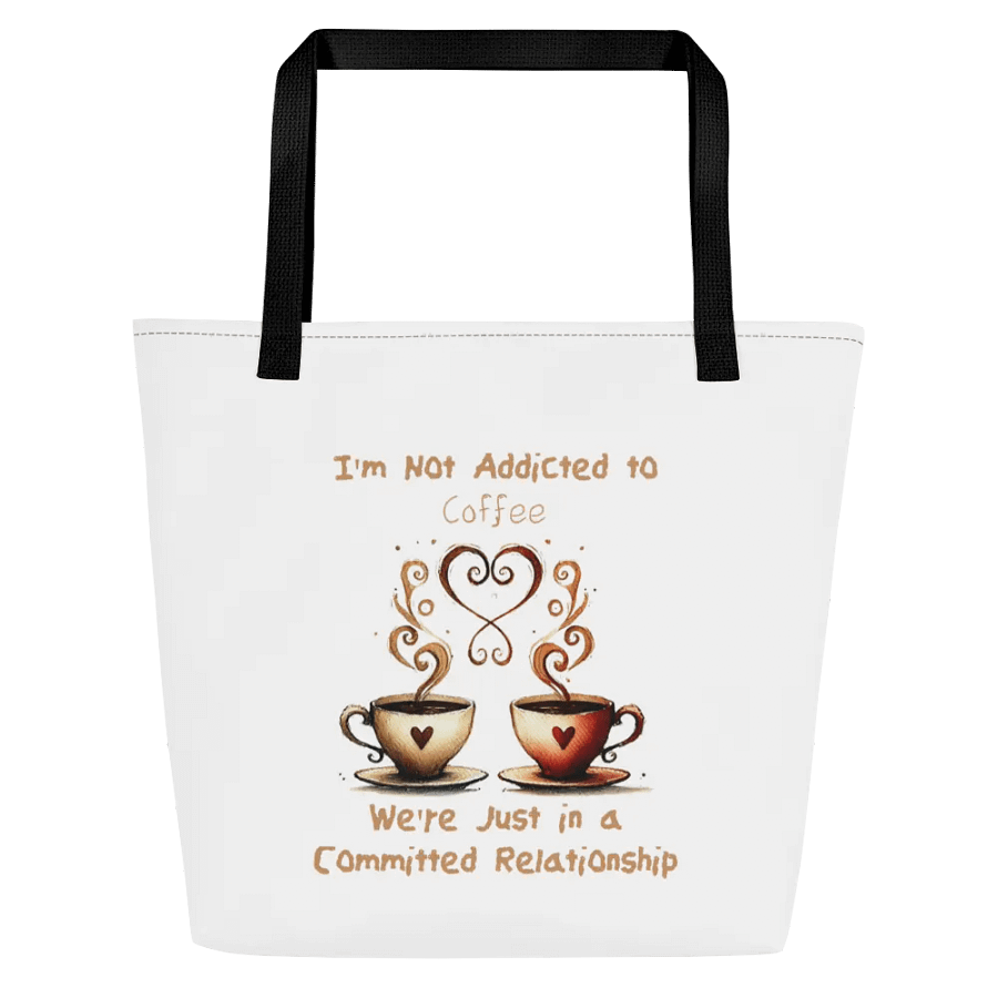 Coffee Committed Relationship Large Tote Bag w/ Inside Pocket product image (1)