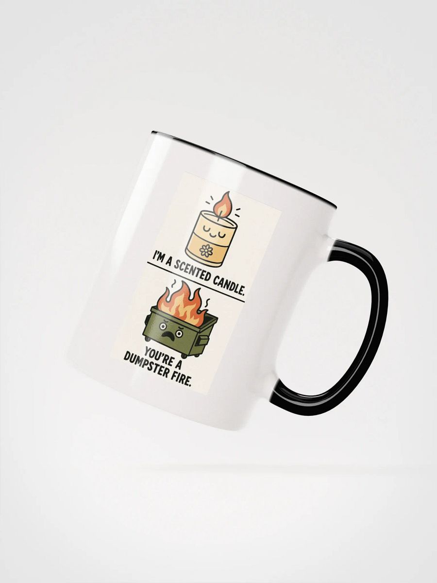 I'm a Scented Candle You're A Dumpster Fire Accent Mug product image (3)