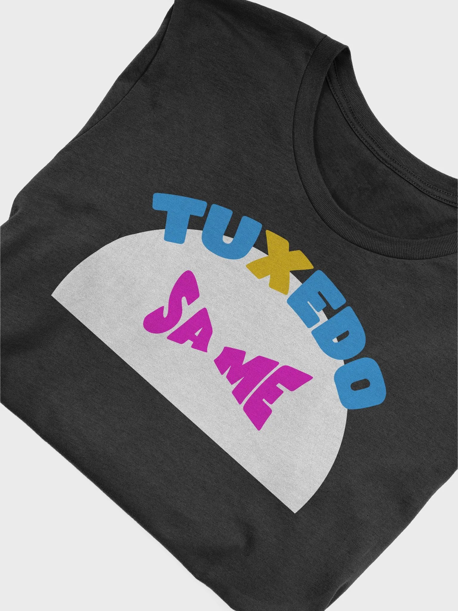 Tuxedo Same colorful Text - Tee product image (1)