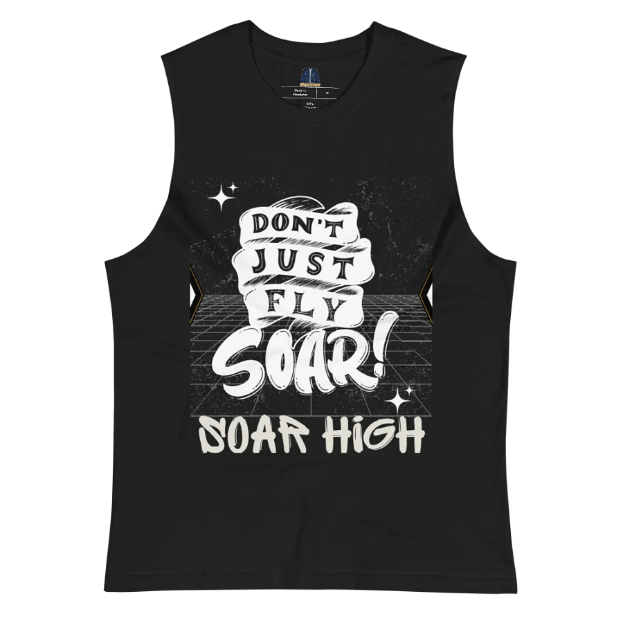 Don't just fly soar, soar high unisex muscle tank product image (6)