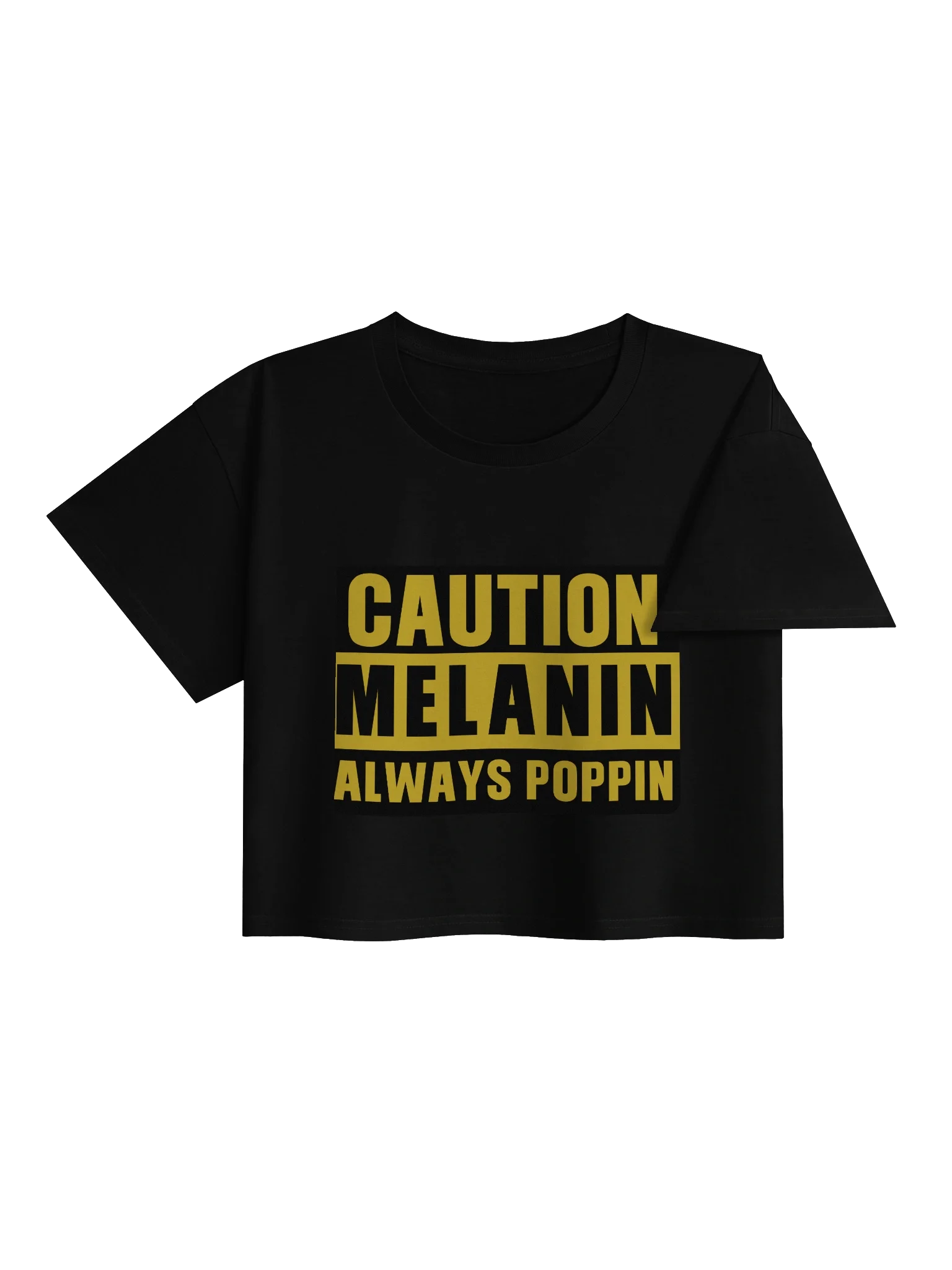 Caution: Melanin Always Poppin’ Crop Top product image (10)