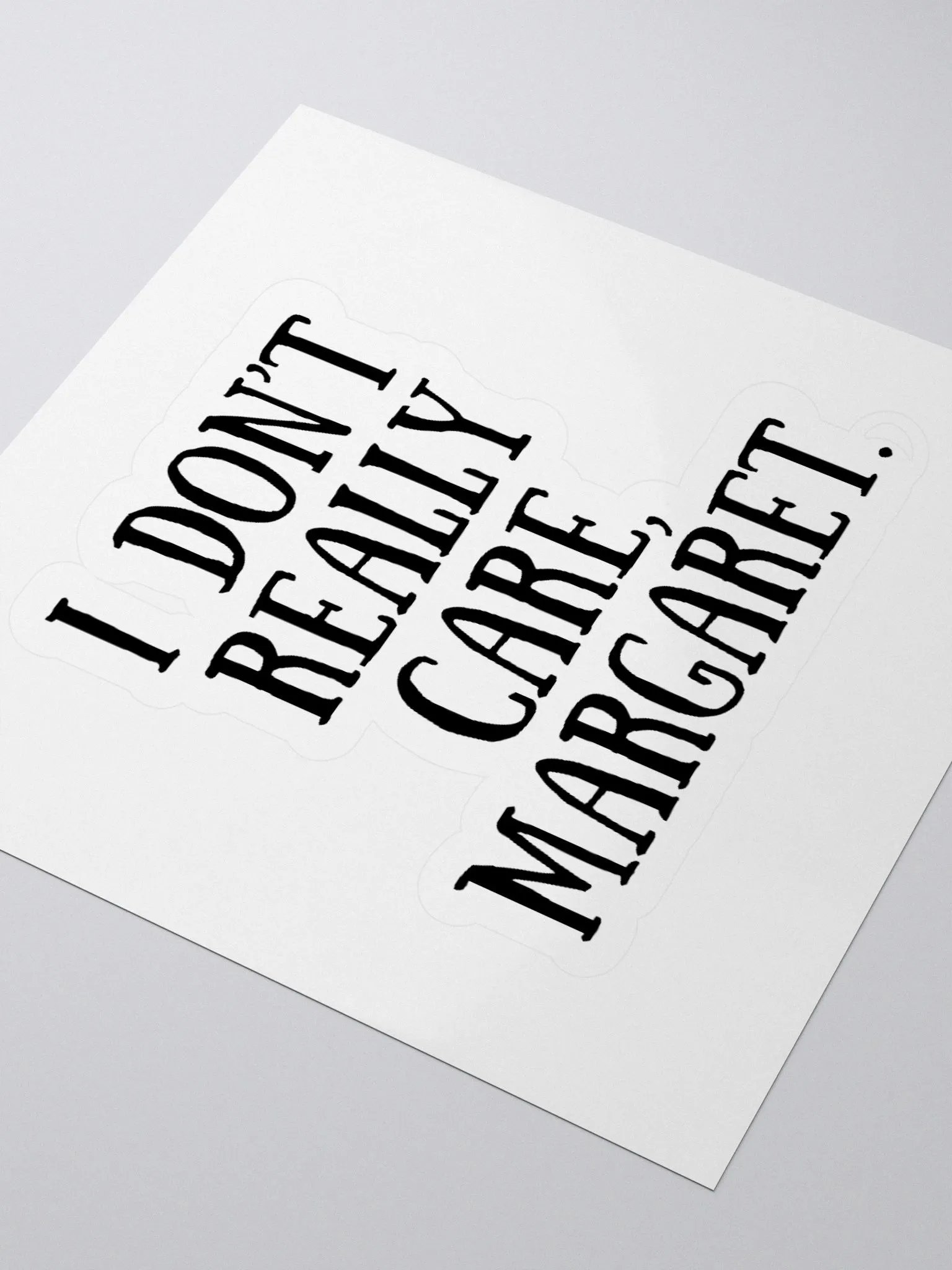 I Don't Really Care, Margaret, Stickers product image (10)