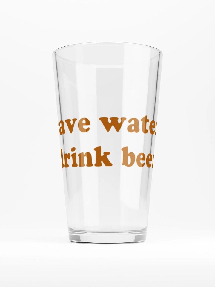 Save Water, Drink Beer Pint Glass product image (1)