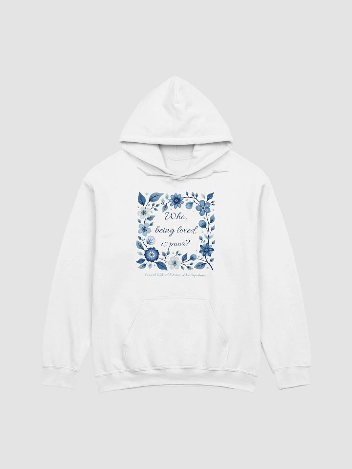 Who, Being Loved, Is Poor? Wilde Hoodie product image (1)