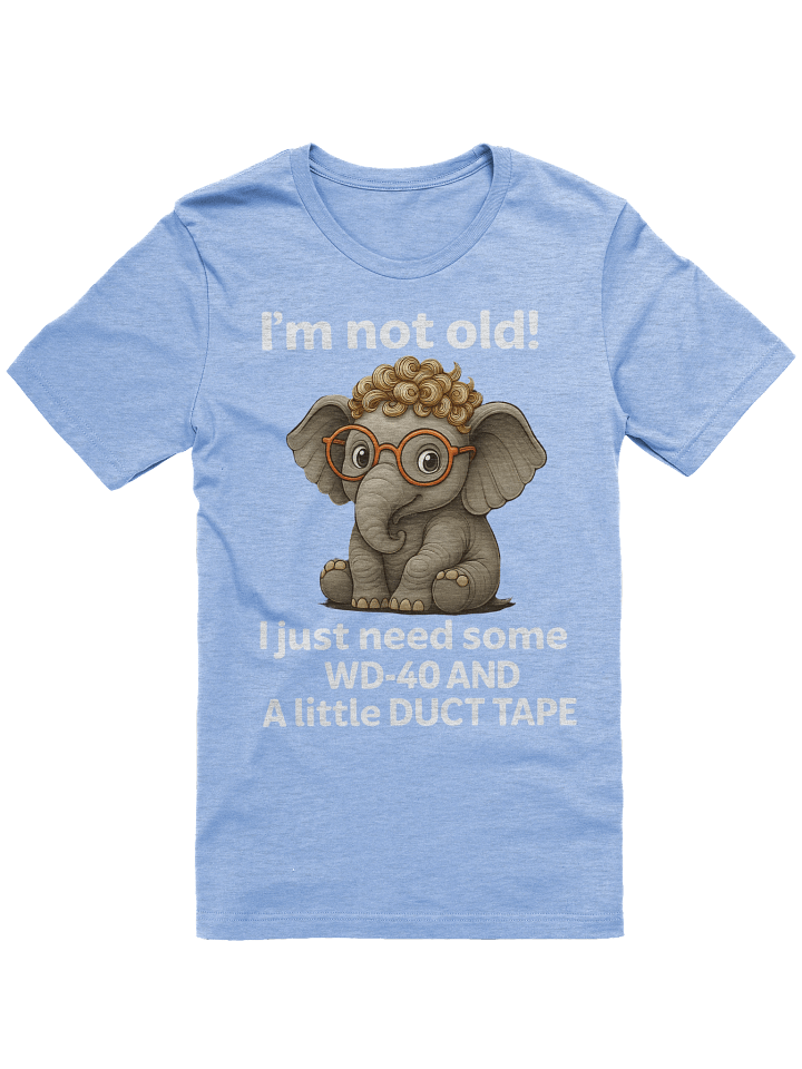 Funny Elephant “Not Old” WD-40 & Duct Tape product image (2)
