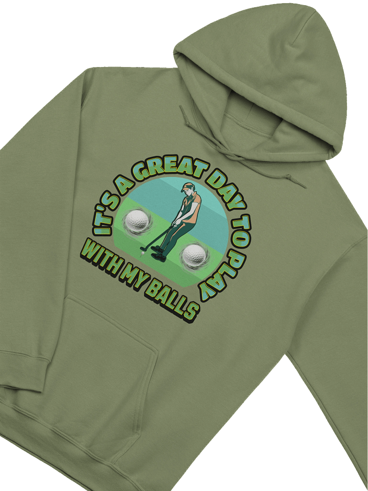 Its A Great Day To Play With My Balls Golfing Lover's Classic Hoodie product image (10)