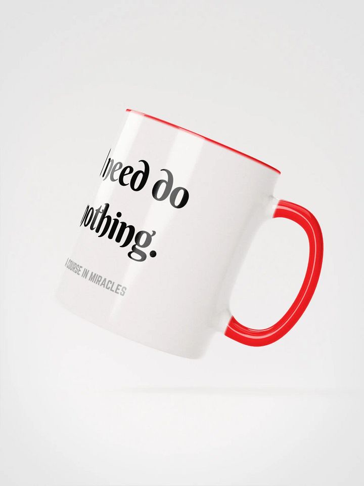 I need do nothing - ACIM Inspirational Mug product image (19)