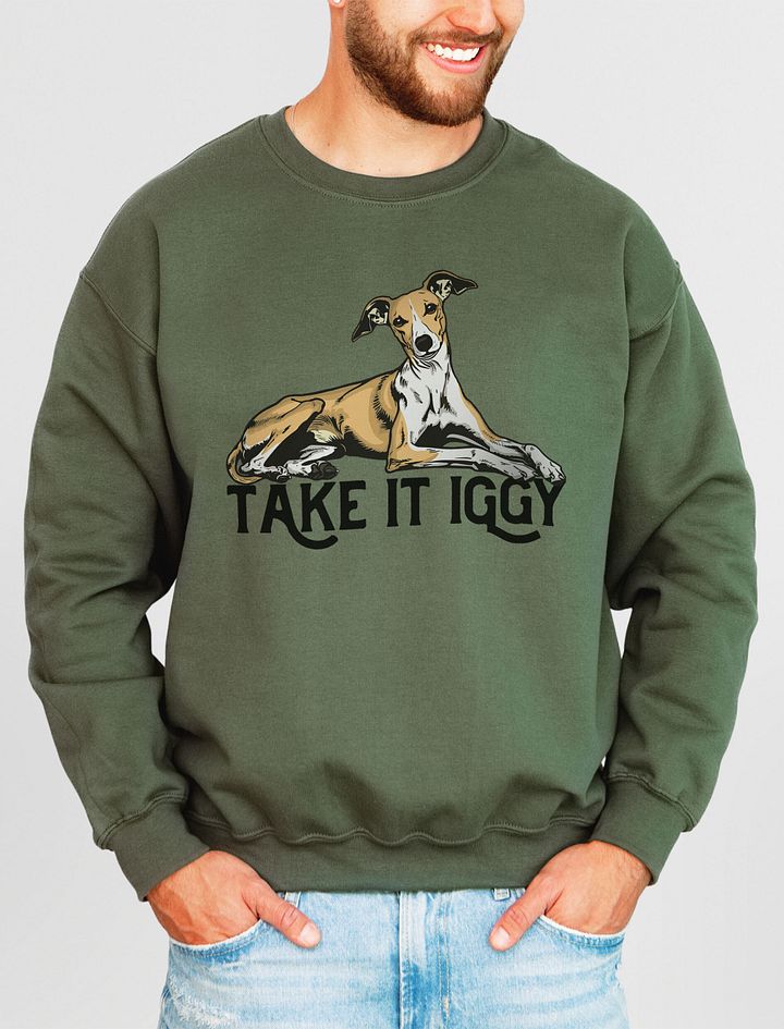 Take It Iggy Sweatshirt of an Italian Greyhound(Fawn) | Funny Shirt for Iggy Paw-rents product image (13)