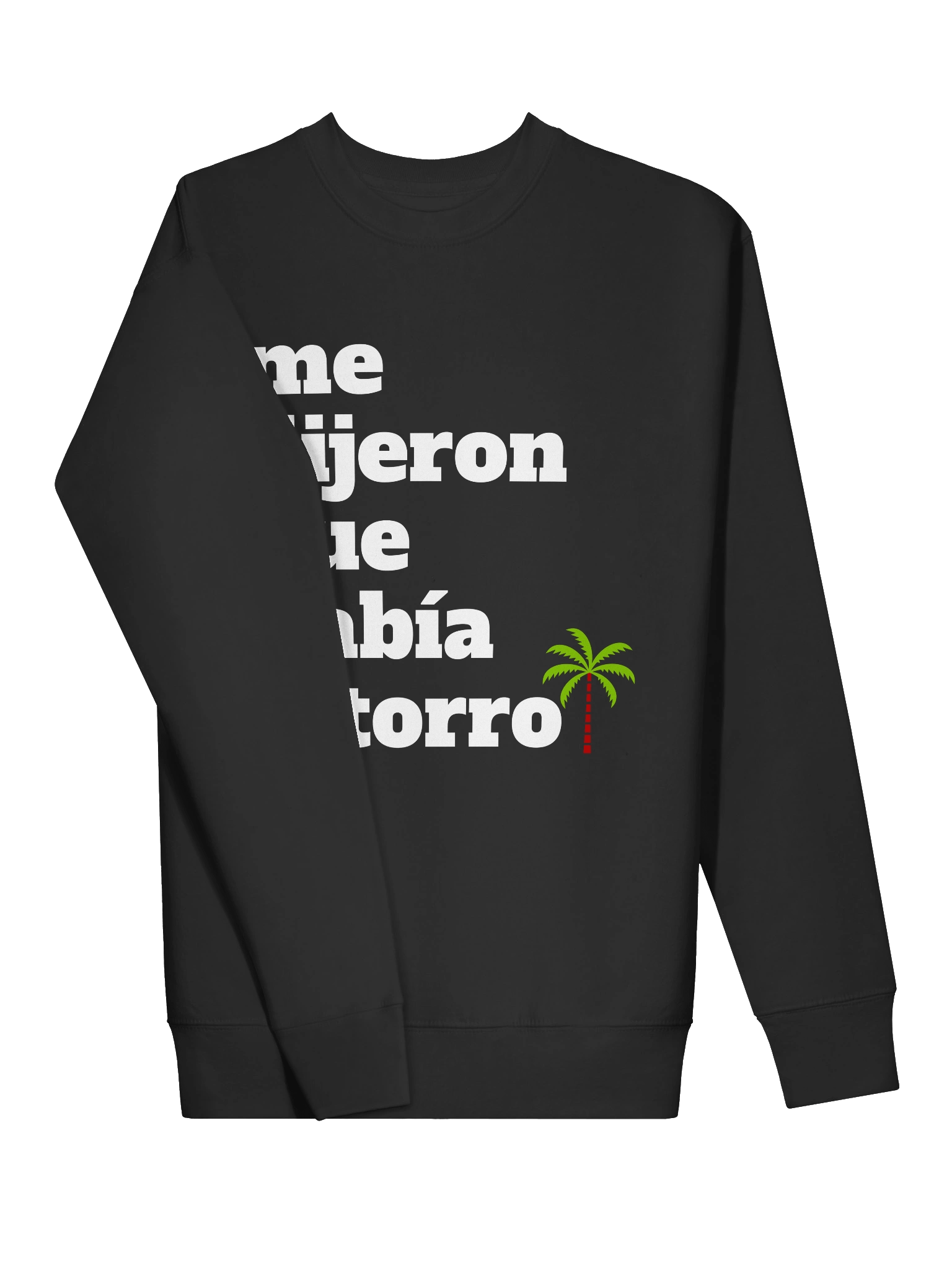 Me Dijeron Que Había Pitorro Premium Crewneck Sweatshirt product image (3)